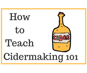 How to teach cidermaking 101